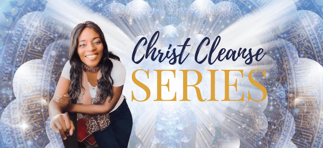 Christ Cleanse Replay & 7 Stages of Masculine Ascension for Women