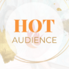 Hot Audience